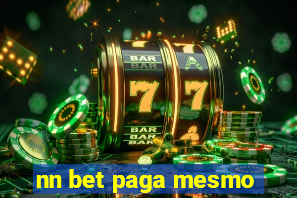 nn bet paga mesmo